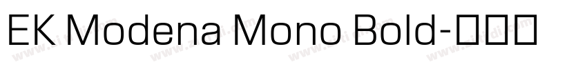 EK Modena Mono Bold字体转换